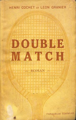 LIVRE ROMAN « DOUBLE MATCH » DE HENRI COCHET ET LÉON GRANIER