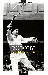 LIVRE SUR « BOROTRA DE WIMBLEDON À VICHY » PAR DANIEL AMSON