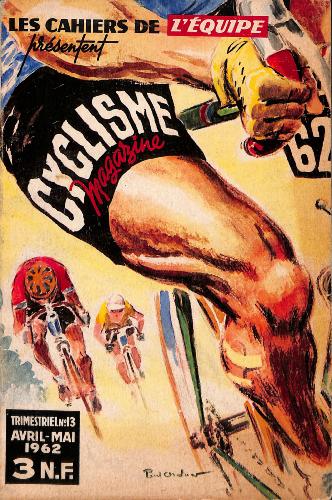 LES CAHIERS DE L'ÉQUIPE TRIMESTRIEL N°13 DE CYCLISME D'AVRIL-MAI 62