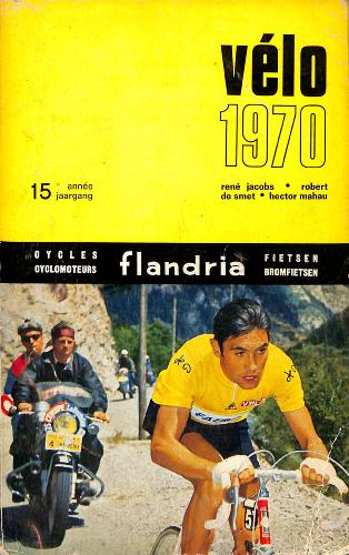 ANNUAIRE « VÉLO 1970 » 15ÈME ANNÉE PAR JACOBS, DE SMET ET MAHAU