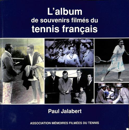 LIVRE SUR « L'ALBUM DE SOUVENIRS FILMÉS DU TENNIS FRANÇAIS »