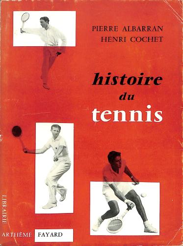 LIVRE SUR « HISTOIRE DU TENNIS » PAR ALBARRAN ET COCHET