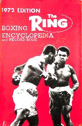 THE RING BOXING ENCYCLOPEDIA AND RECORD BOOK 1972 EDITION