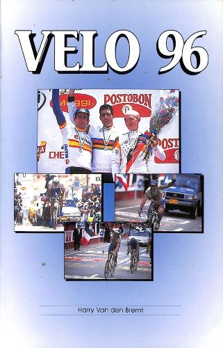ANNUAIRE « VÉLO 96 » 41ÈME ANNÉE PAR HARRY VAN DEN BREMT