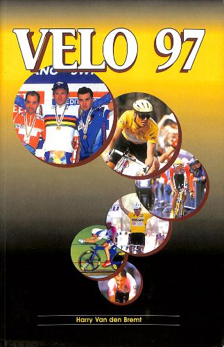 ANNUAIRE « VÉLO 97 » 42ÈME ANNÉE PAR HARRY VAN DEN BREMT