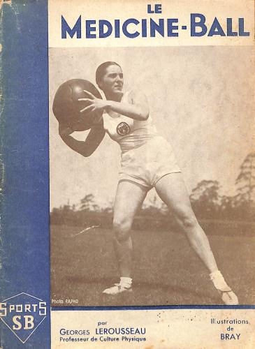 LIVRE SPORTS SB « LE MEDICINE-BALL » PAR GEORGES LEROUSSEAU