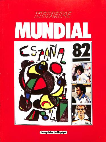 LES GUIDES DE L'ÉQUIPE NUMÉRO SPÉCIAL MUNDIAL 82