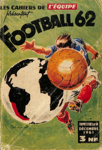 LES CAHIERS DE L'ÉQUIPE TRIMESTRIEL N°10 DE FOOTBALL 62 DE DÉCEMBRE 60