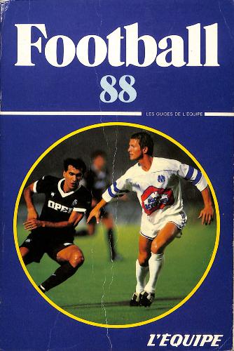 LES GUIDES DE L'ÉQUIPE FOOTBALL 88 DES SAISONS 87-88 / 86-87