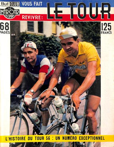 BUT ET CLUB LE MIROIR DES SPORTS N° SPÉCIAL L'HISTOIRE DU TOUR 1956