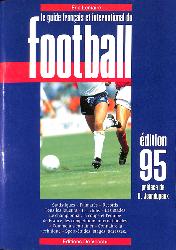 LE GUIDE FRANÇAIS ET INTERNATIONAL DU FOOTBALL 1995