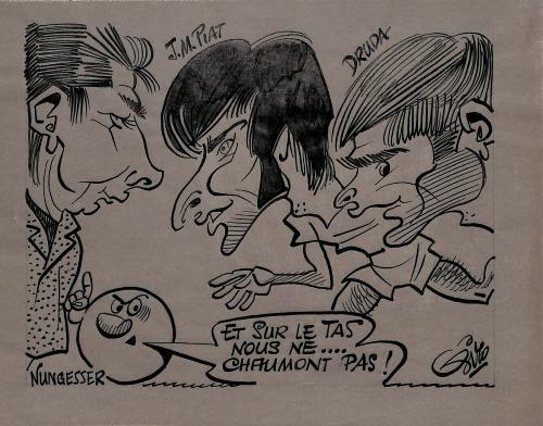 CARICATURE ORIGINALE DE NUNGESSER, J.M. PIAT ET DRUDA (CHAUMONT)
