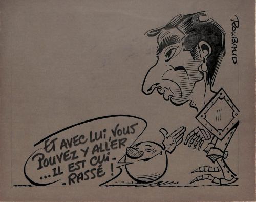 CARICATURE ORIGINALE DE BERNARD ROUBAUD