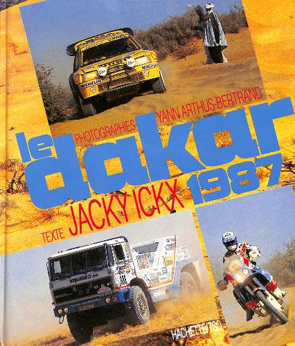 LIVRE SUR « LE DAKAR 1987 » PAR ICKX ET ARTHUS-BERTRAND