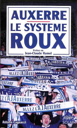 LIVRE SUR « AUXERRE LE SYSTÈME ROUX » PAR JEAN-CLAUDE HAMEL