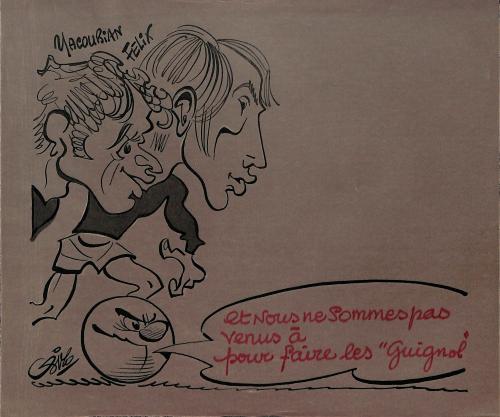 CARICATURE ORIGINALE DE YACOUBIAN ET FELIX (LYON)