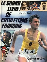 LE GRAND LIVRE DE L'ATHLÉTISME FRANÇAIS PAR GASTON MEYER