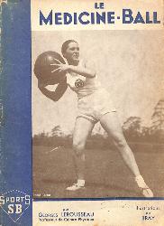 LIVRE SPORTS SB « LE MEDICINE-BALL » PAR GEORGES LEROUSSEAU