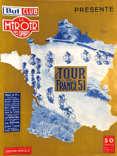 BUT ET CLUB LE MIROIR DES SPORTS N° SPÉCIAL TOUR DE FRANCE 1951
