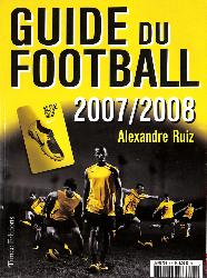GUIDE DU FOOTBALL 2007/2008 PAR ALEXANDRE RUIZ