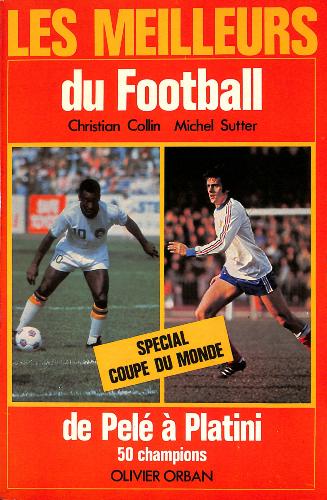 LIVRE SUR « LES MEILLEURS DU FOOTBALL » SPÉCIAL CDM