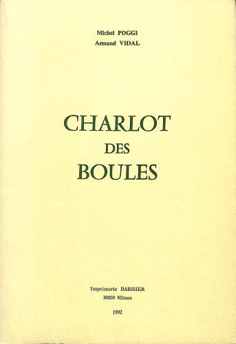 LIVRE SUR LE « CHARLOT DES BOULES » PAR POGGI ET VIDAL
