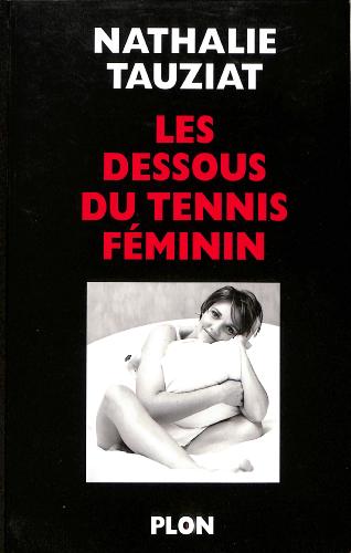 LIVRE SUR « LES DESSOUS DU TENNIS FÉMININ » PAR TAUZIAT