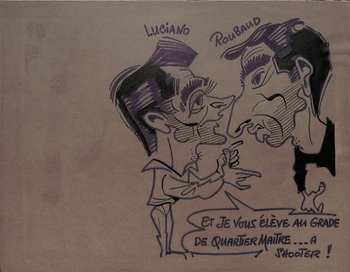 CARICATURE ORIGINALE DE LUCIANO ET ROUBAUD (TOULON)