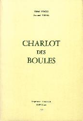 LIVRE SUR LE « CHARLOT DES BOULES » PAR POGGI ET VIDAL