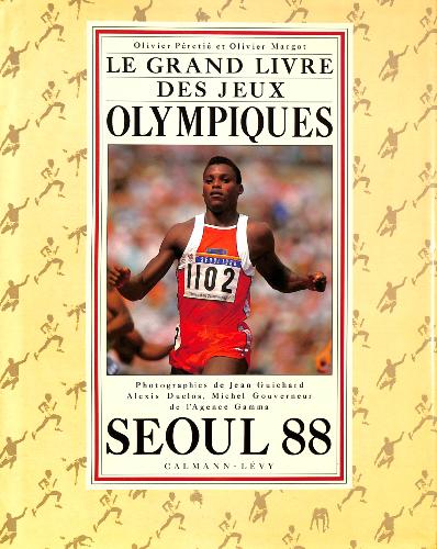 LE GRAND LIVRE DES JEUX OLYMPIQUES DE SÉOUL 88 (CALMANN-LÉVY)