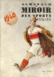 L'ALMANACH DU MIROIR DES SPORTS 1940 (18E ANNÉE)