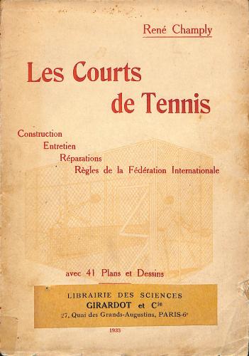 LIVRE SUR « LES COURTS DE TENNIS » PAR RENÉ CHAMPLY DE 1933