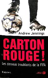 LIVRE SUR « CARTON ROUGE !, LES DESSOUS TROUBLANTS DE LA FIFA »