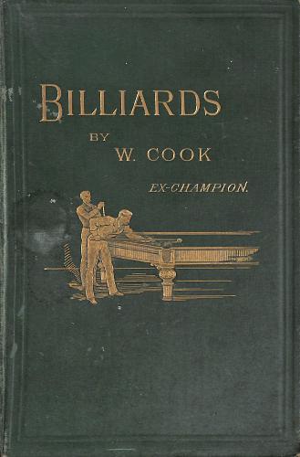 LIVRE "BILLIARDS" BY W. COOK EX-CHAMPION ÉDITION DE 1891