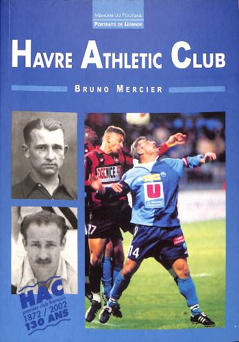 LIVRE SUR LE « HAVRE ATHLETIC CLUB » PAR BRUNO MERCIER
